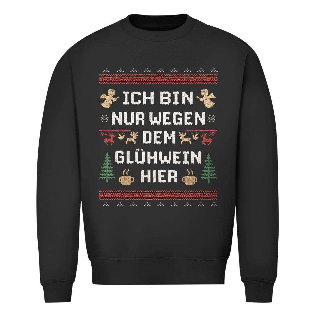 Nur wegen Glühwein hier | Ugly Sweater