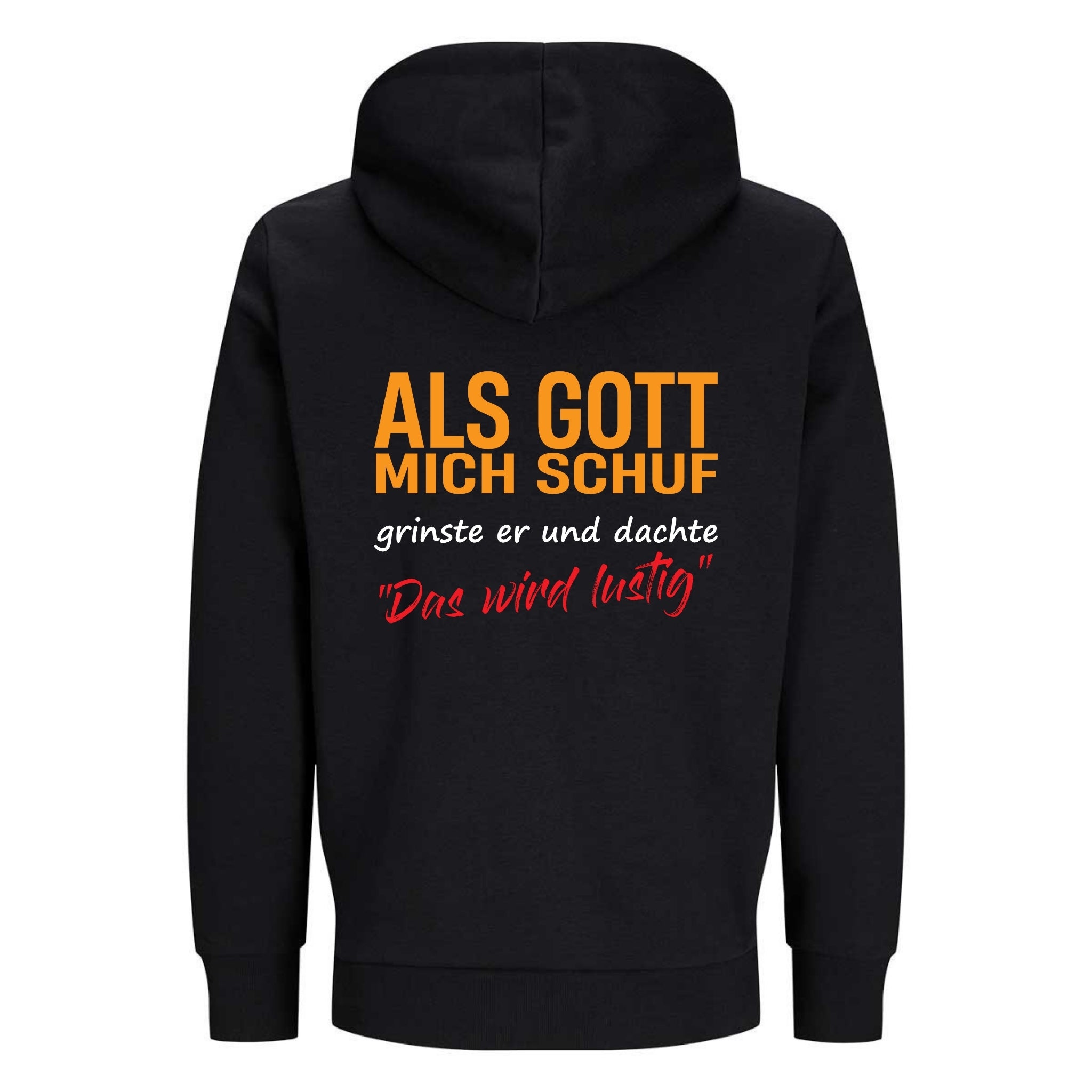 ALS GOTT MICH SCHUF Rückendruck | Premium Hoodie Unisex