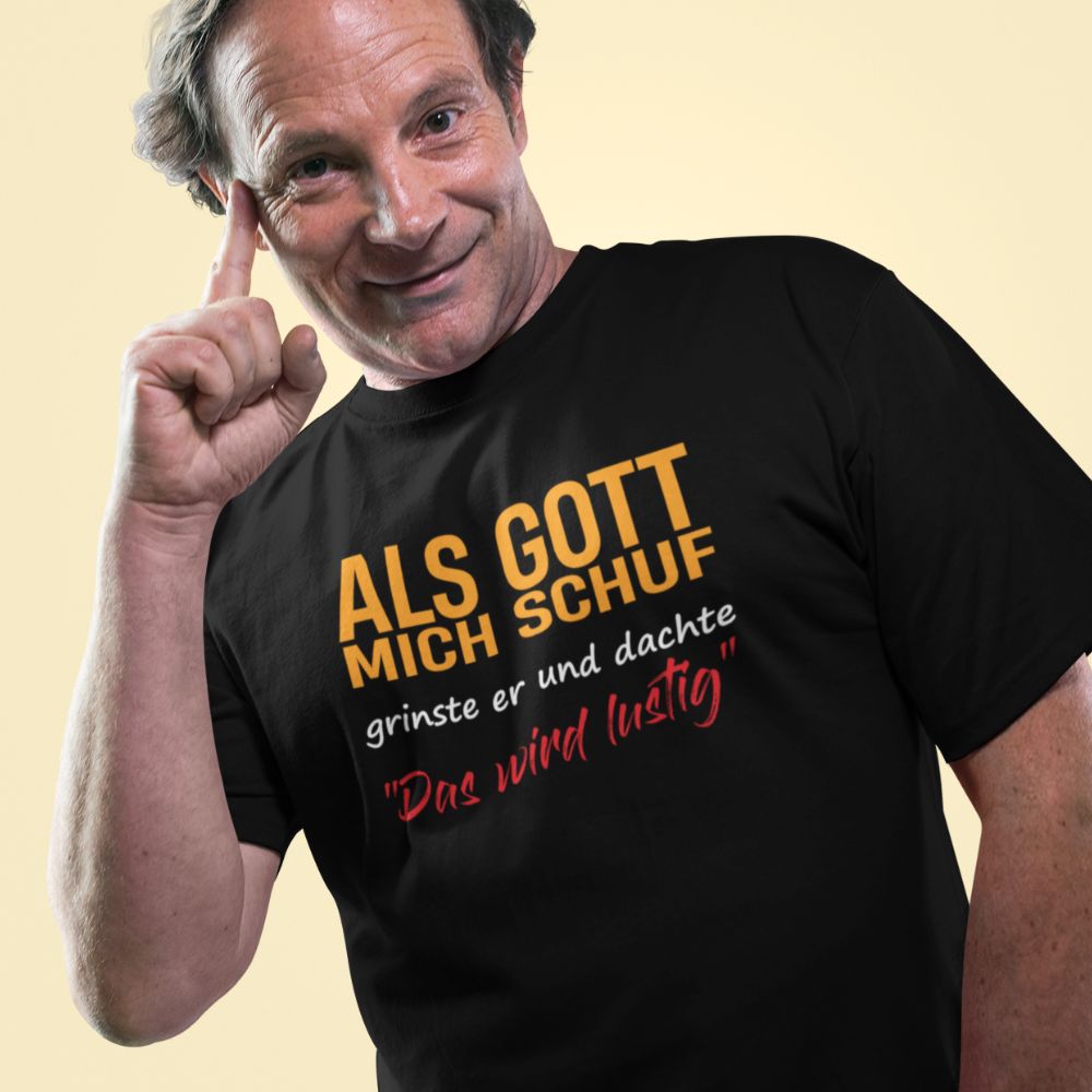 ALS GOTT MICH SCHUF | Shirt Unisex