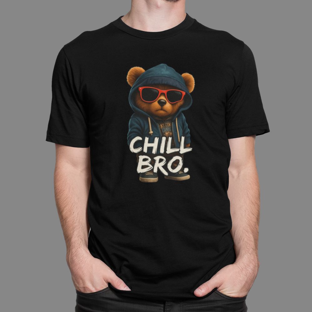 CHILL BRO TEDDY | Shirt Unisex