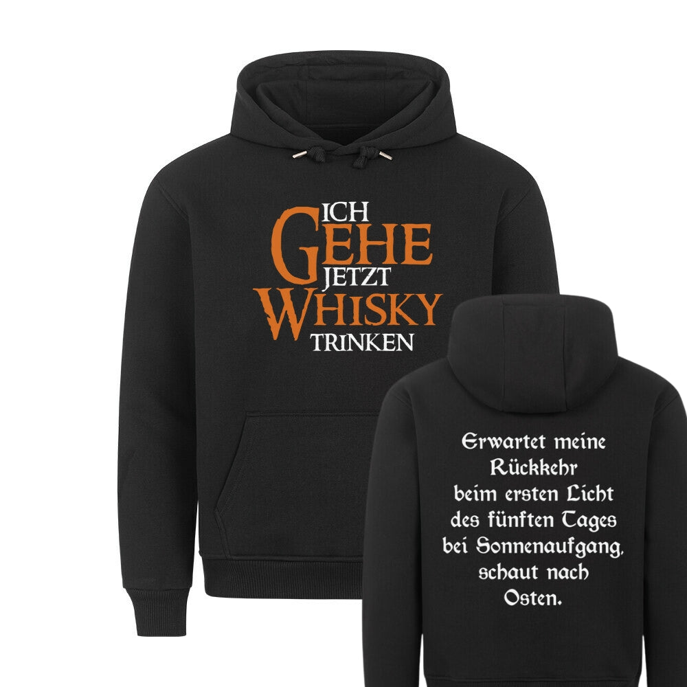 ICH GEHE JETZT WHISKY TRINKEN Beidseitig | Basic Hoodie Unisex