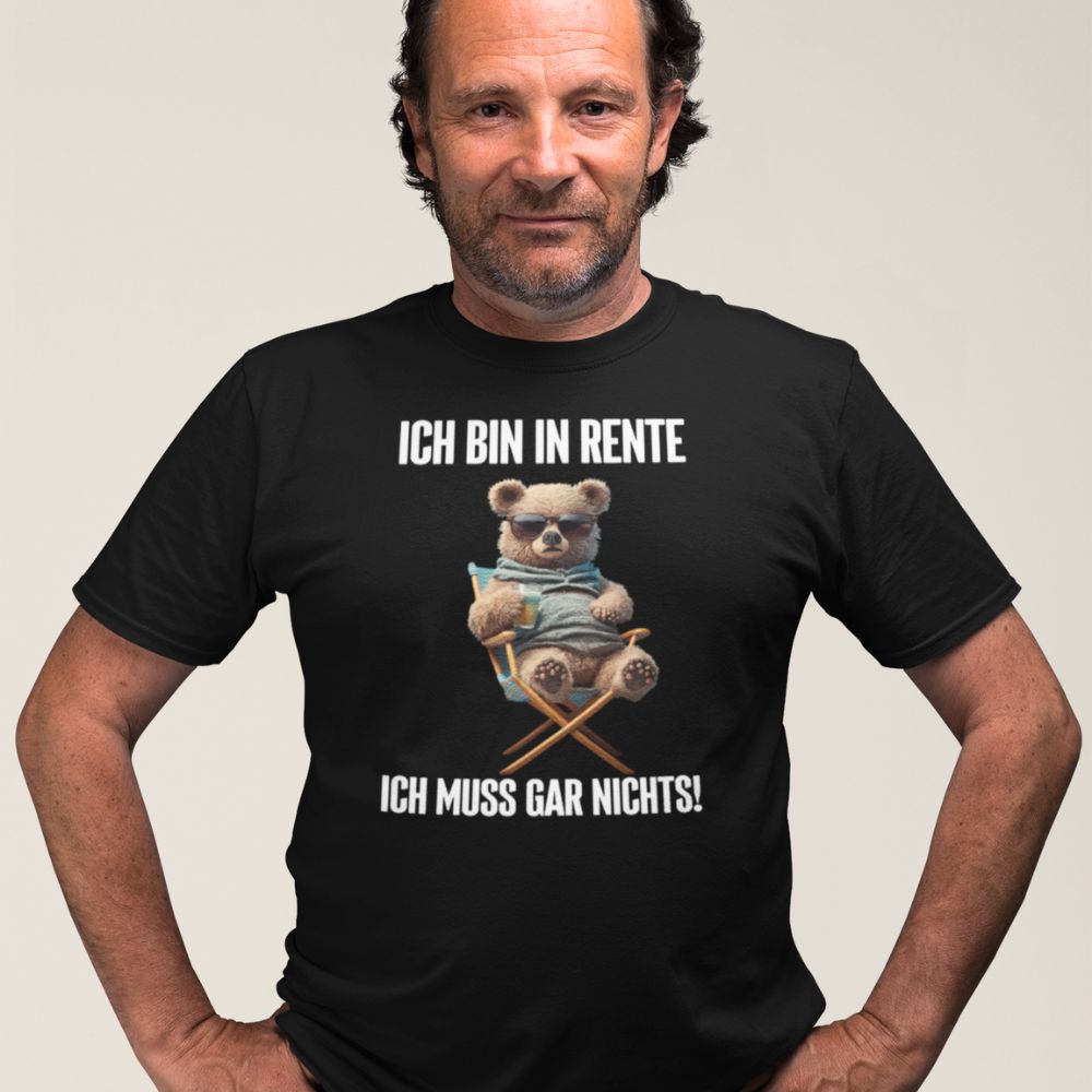 ICH BIN IN RENTE TEDDY | Shirt Unisex