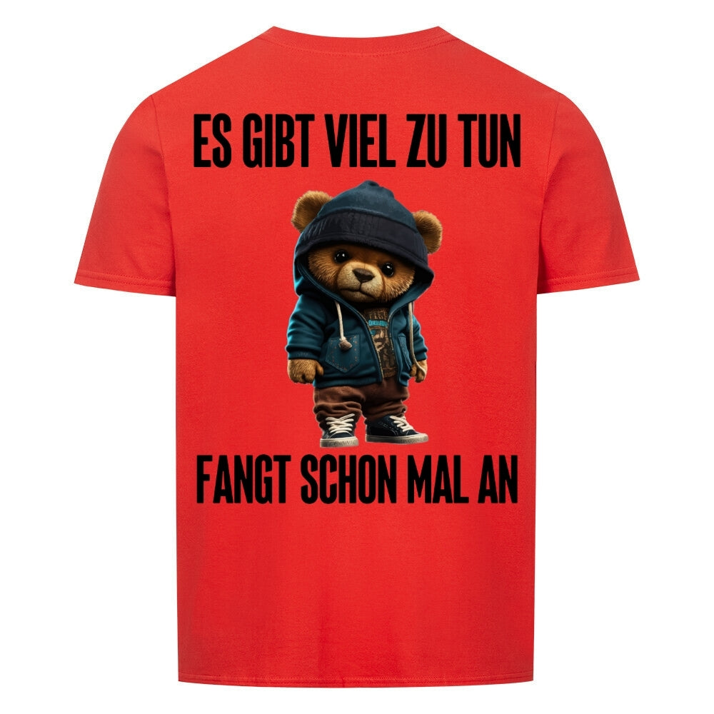 ES GIBT VIEL ZU TUN TEDDY Rückendruck | Shirt Unisex