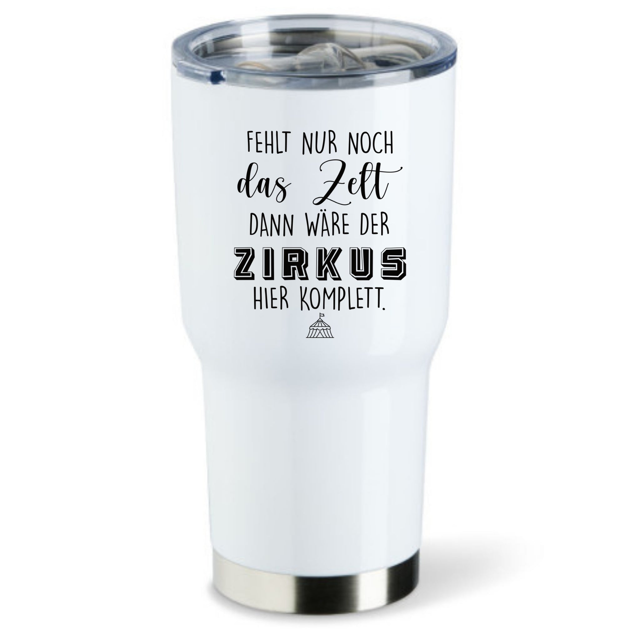 FEHLT NUR NOCH DAS ZELT | Thermobecher