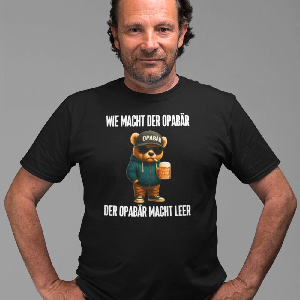 WIE MACHT DER OPABÄR | Shirt Unisex