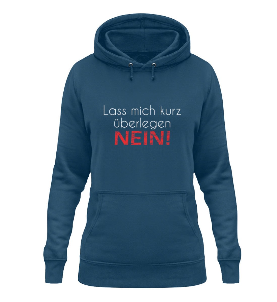 KURZ Hoodie – MICH NEIN! T-Shirt | Damen spruechefabrik.de LASS - ÜBERLEGEN Spruechefabrik