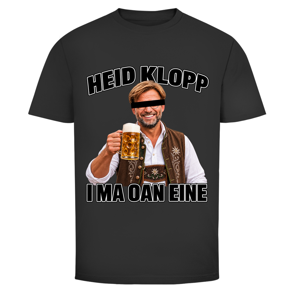 Heid klopp I ma oan eine | Shirt Unisex