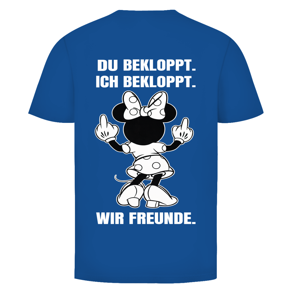 Du Bekloppt. Ich Bekloppt. Wir Freunde. Mäuschen Rückendruck | Shirt Unisex
