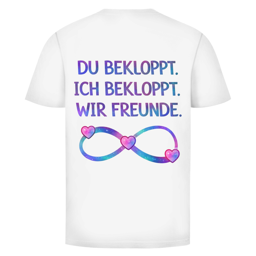 Du bekloppt. Ich bekloppt. Wir Freunde Rückendruck | Shirt Unisex