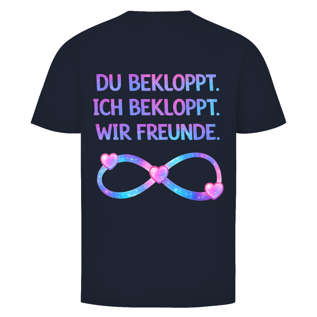Du bekloppt. Ich bekloppt. Wir Freunde Rückendruck | Shirt Unisex