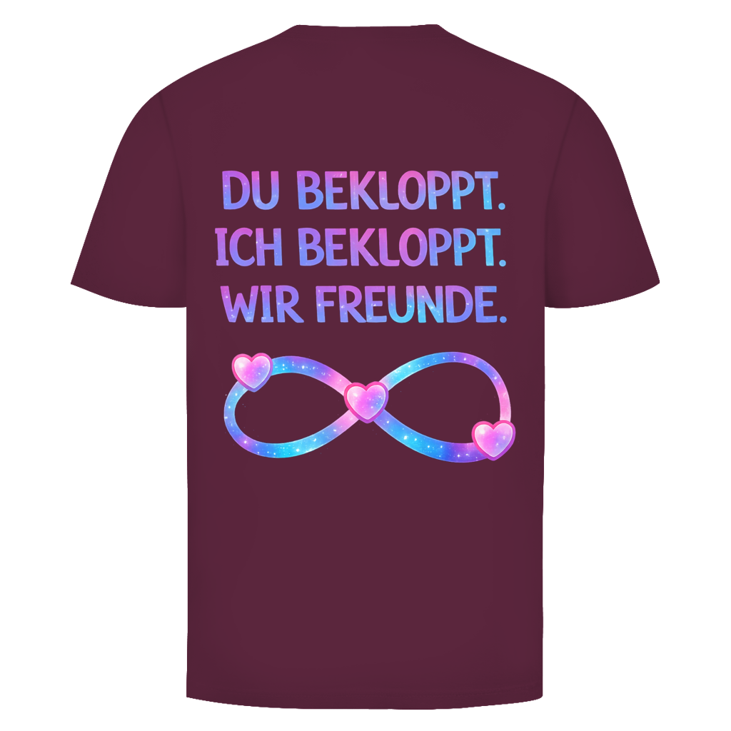 Du bekloppt. Ich bekloppt. Wir Freunde Rückendruck | Shirt Unisex