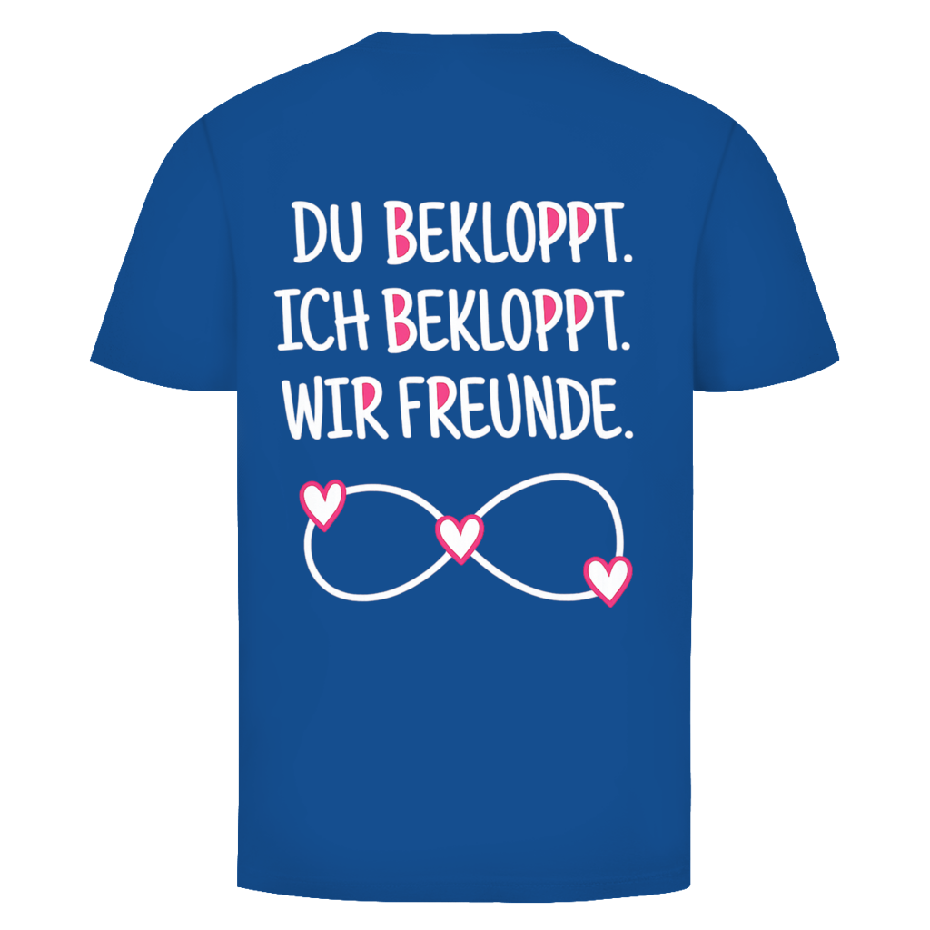 Du bekloppt. Ich bekloppt. Rückendruck | Shirt Unisex