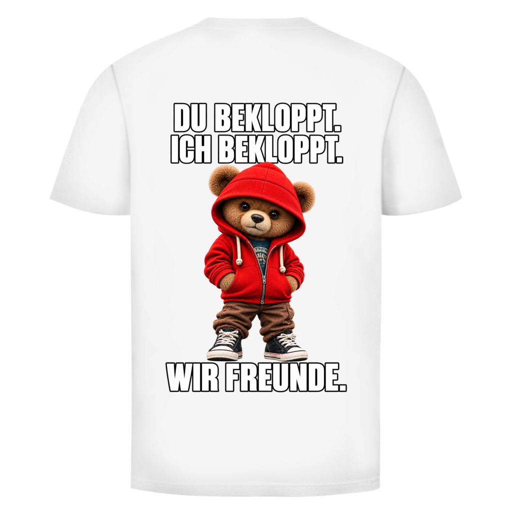 Du Bekloppt. Ich Bekloppt. Wir Freunde. Teddy Rückendruck | Shirt Unisex
