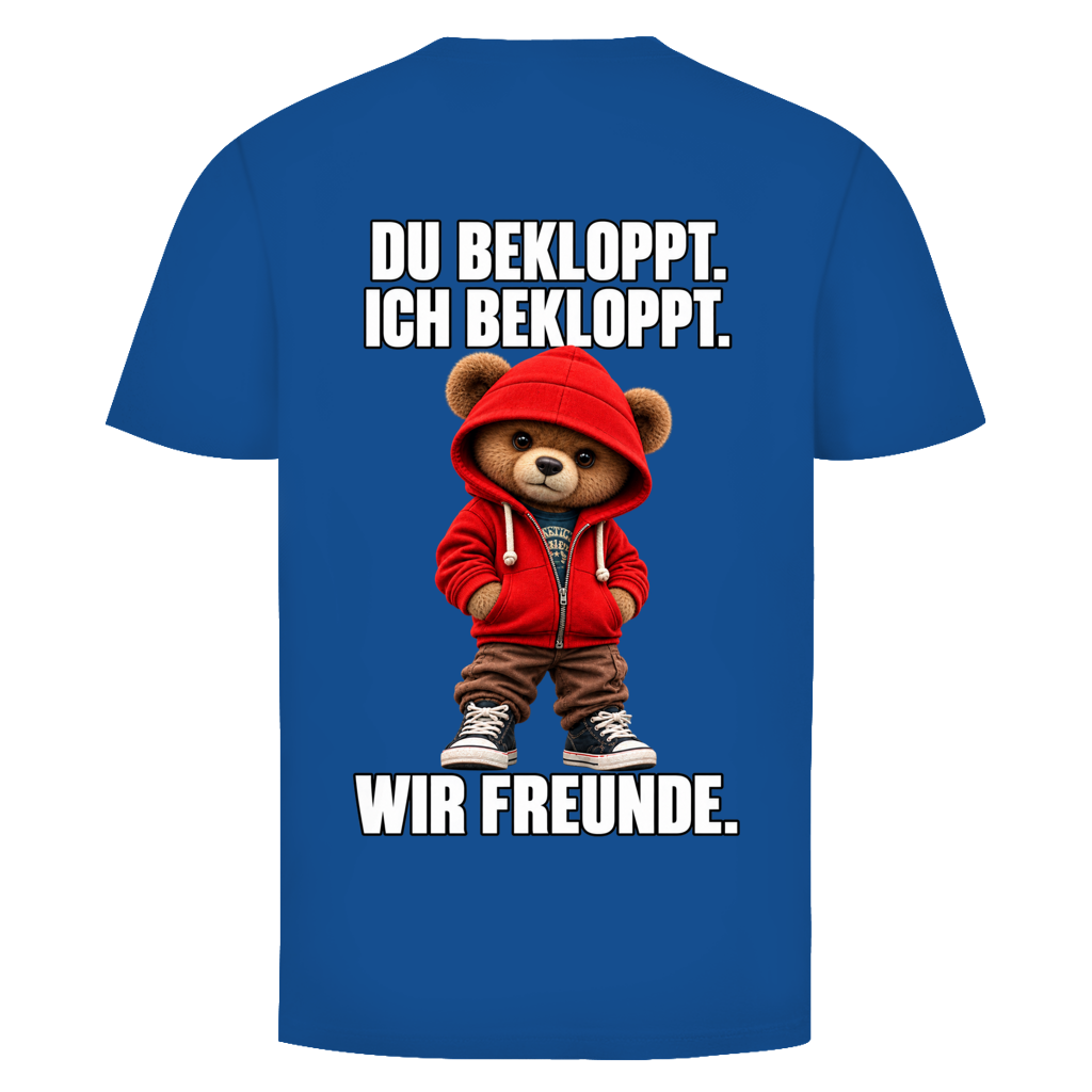 Du Bekloppt. Ich Bekloppt. Wir Freunde. Teddy Rückendruck | Shirt Unisex