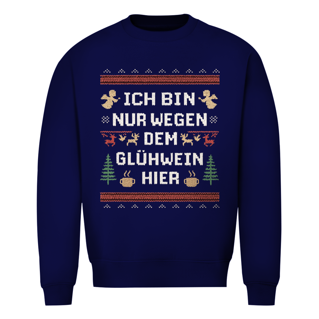 Nur wegen Glühwein hier | Ugly Sweater
