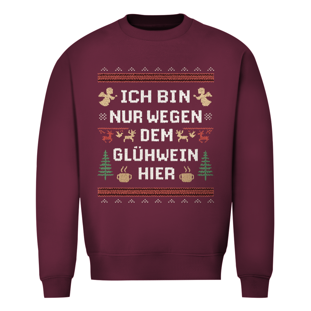 Nur wegen Glühwein hier | Ugly Sweater