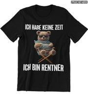 KEINE ZEIT RENTNER Vorderdruck T-Shirt