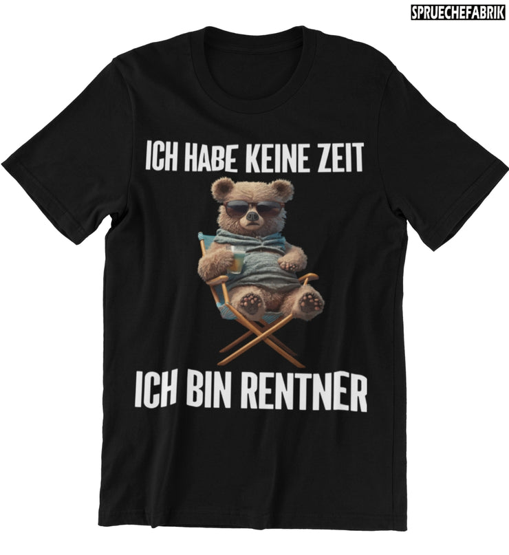 KEINE ZEIT RENTNER Vorderdruck T-Shirt