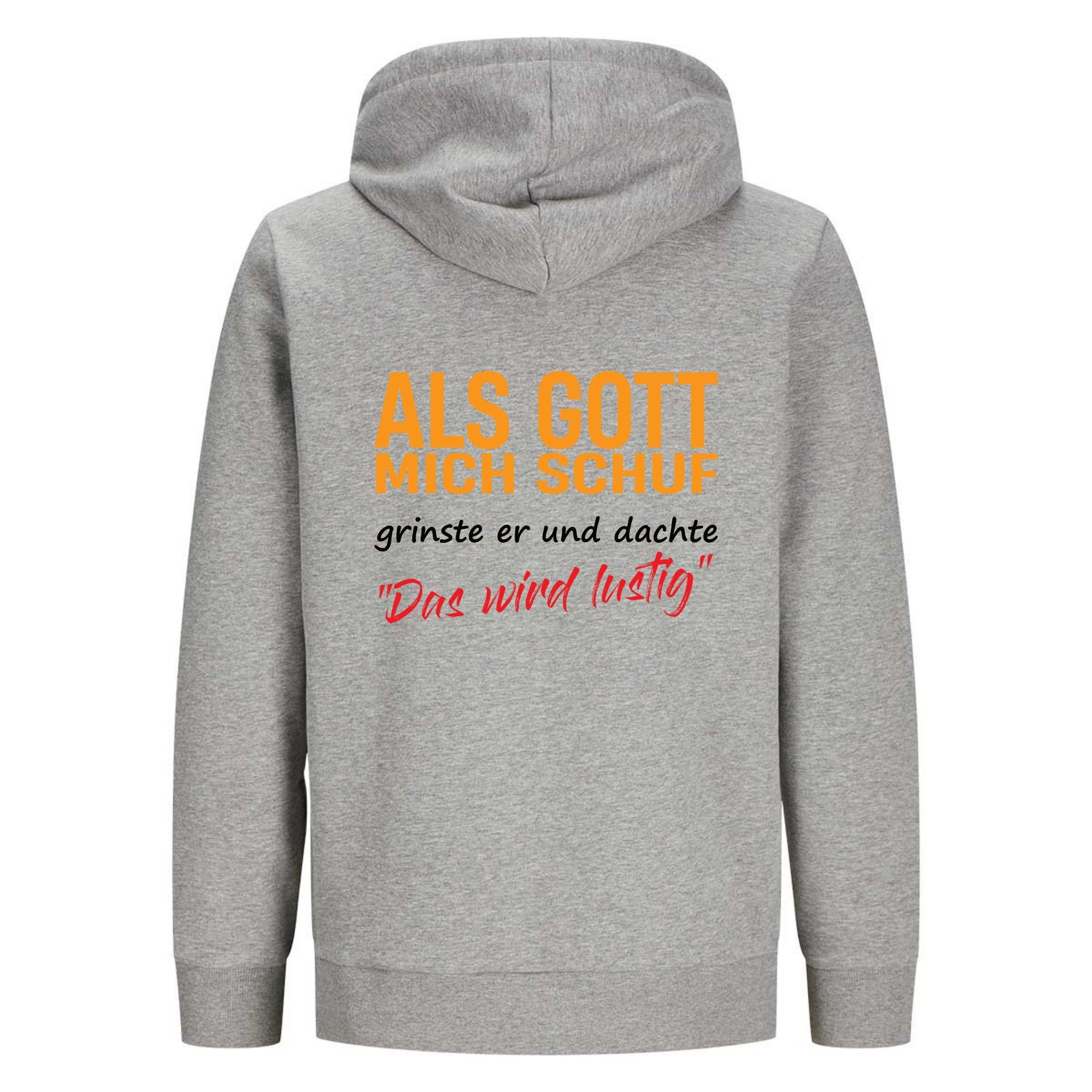 ALS GOTT MICH SCHUF Rückendruck | Premium Hoodie Unisex