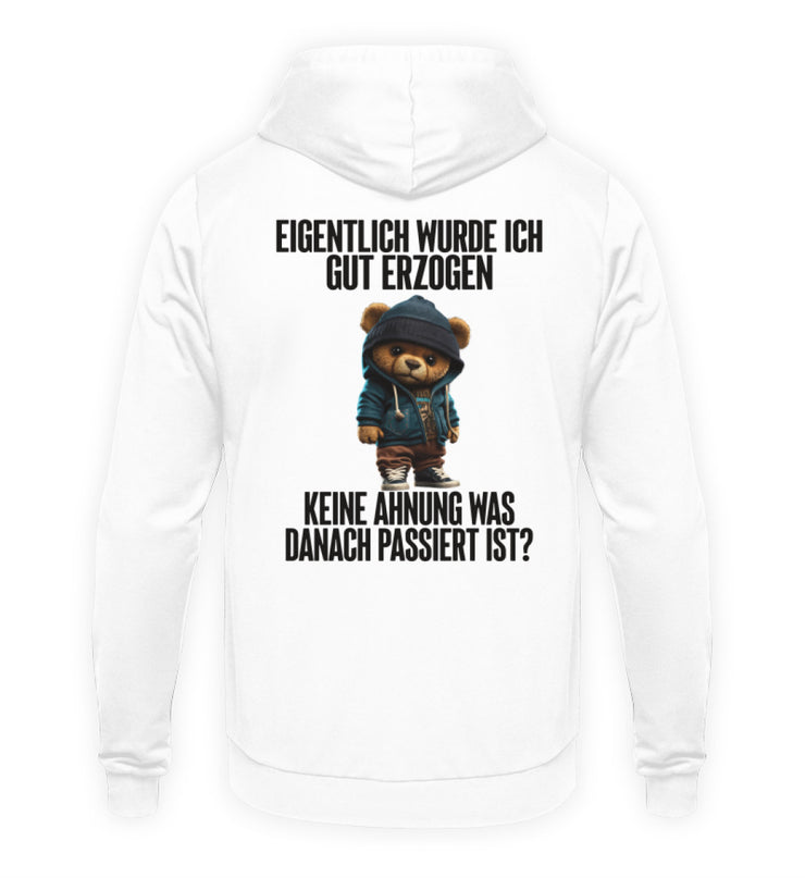 GUT ERZOGEN TEDDY Rückendruck Unisex Hoodie