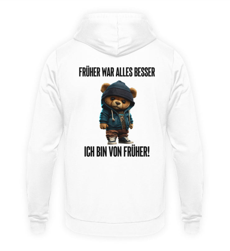 FRÜHER WAR ALLES BESSER TEDDY Rückendruck Unisex Hoodie