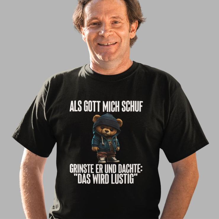 ALS GOTT MICH SCHUF TEDDY | Premium Shirt Unisex