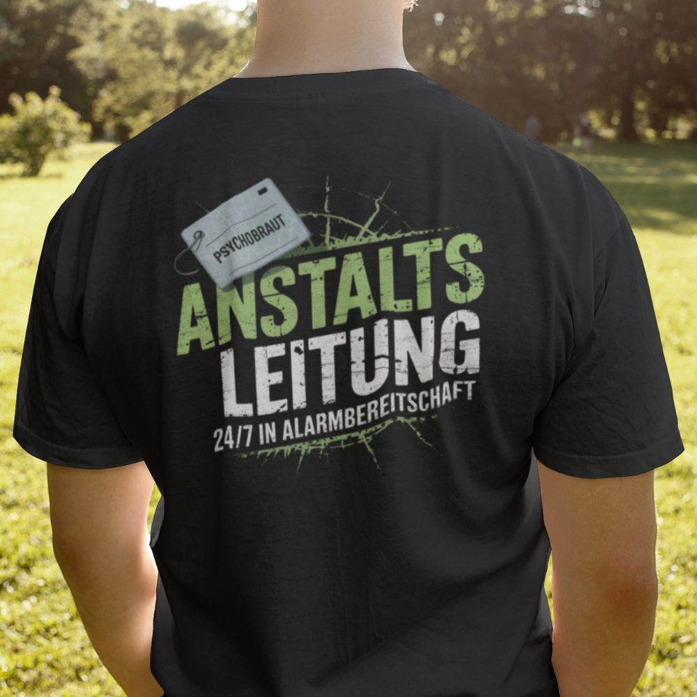ANSTALTSLEITUNG 24/7 IN ALARMBEREITSCHAFT Rückendruck | Shirt Unisex