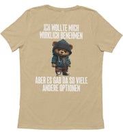 BENEHMEN TEDDY Rückendruck Unisex T-Shirt