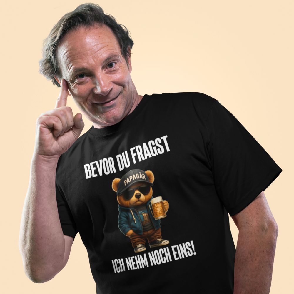 BEVOR DU FRAGST PAPABÄR | Shirt Unisex