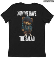 NOW WE HAVE THE SALAD TEDDY Rückendruck T-Shirt