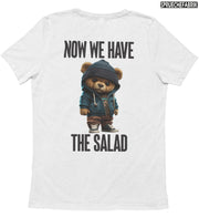 NOW WE HAVE THE SALAD TEDDY Rückendruck T-Shirt