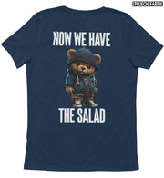 NOW WE HAVE THE SALAD TEDDY Rückendruck T-Shirt