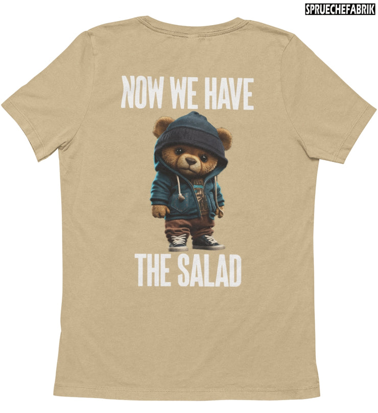 NOW WE HAVE THE SALAD TEDDY Rückendruck T-Shirt