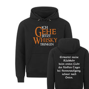 ICH GEHE JETZT WHISKY TRINKEN Premium Hoodie Unisex