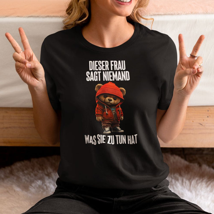 DIESER FRAU SAGT NIEMAND TEDDY ROT | Premium Shirt Unisex