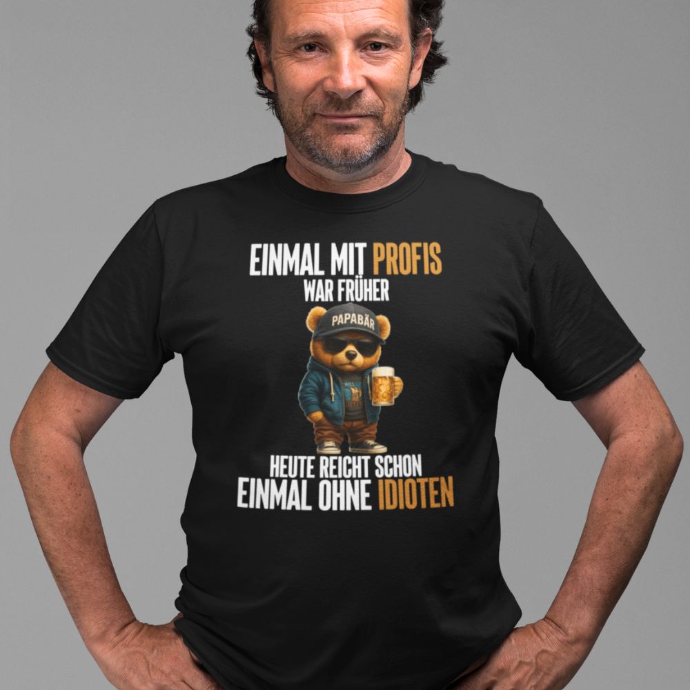 EINMAL MIT PROFIS PAPABÄR | Shirt Unisex
