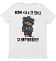 FRÜHER WAR ALLES BESSER TEDDY Rückendruck Unisex T-Shirt