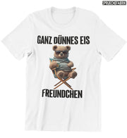 GANZ DÜNNES EIS Vorderdruck T-Shirt