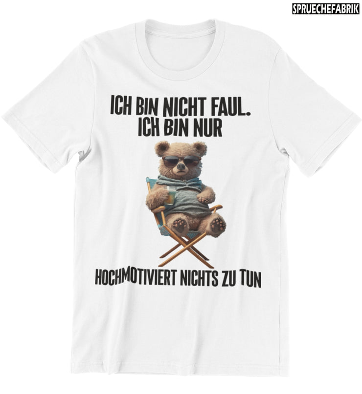 HOCHMOTIVIERT TEDDY Vorderdruck T-Shirt