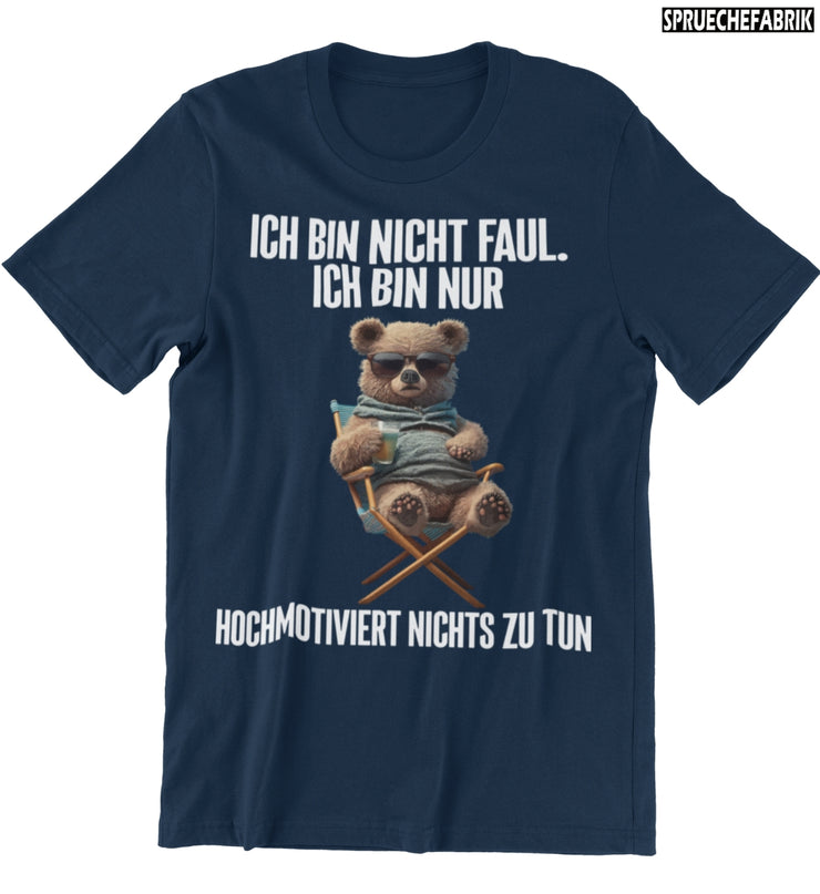 HOCHMOTIVIERT TEDDY Vorderdruck T-Shirt