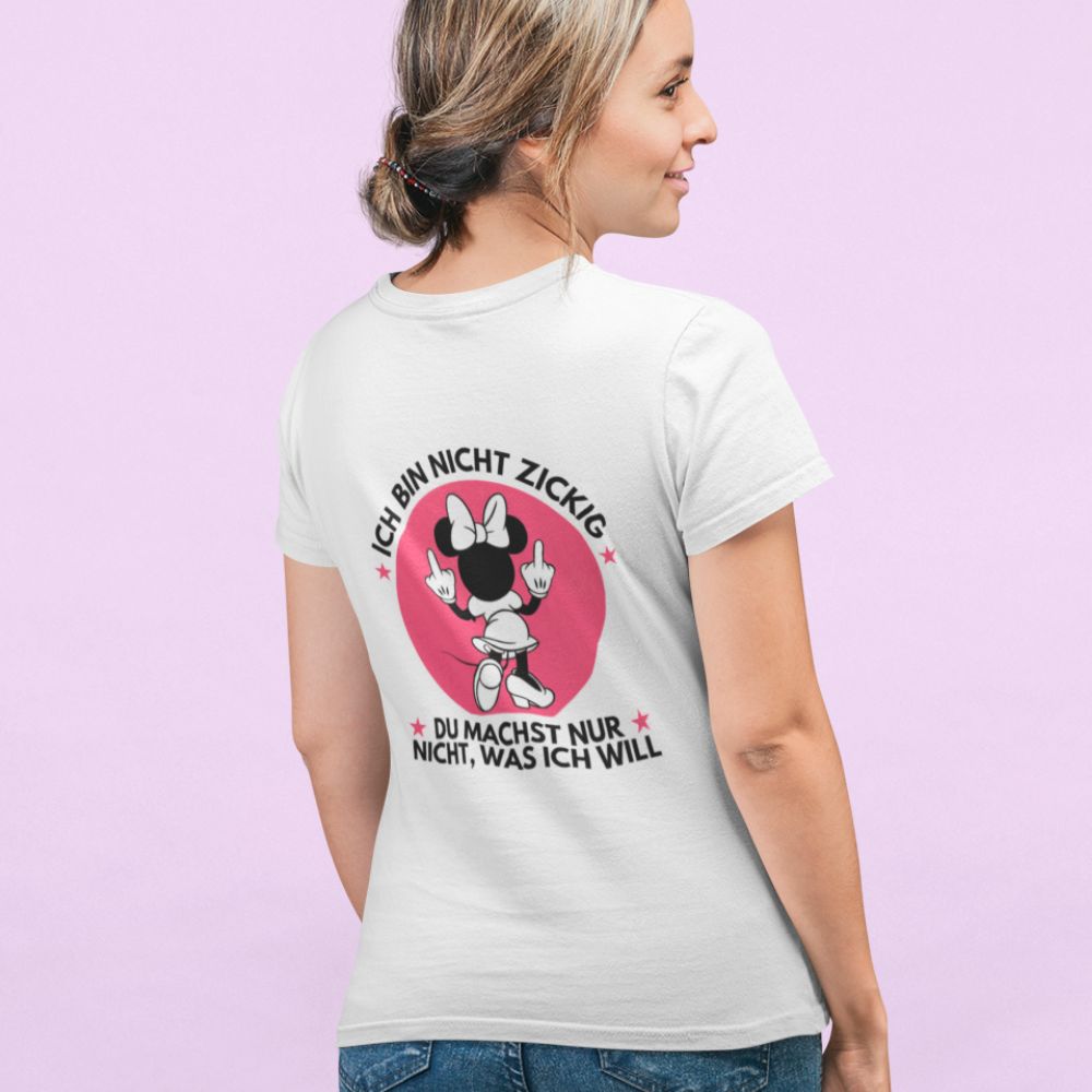 ICH BIN NICHT ZICKIG MINNIE Rückendruck | Shirt Unisex
