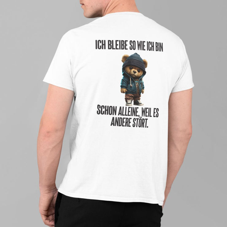 ICH BLEIBE SO WIE ICH BIN TEDDY Rückendruck | Premium Shirt Unisex