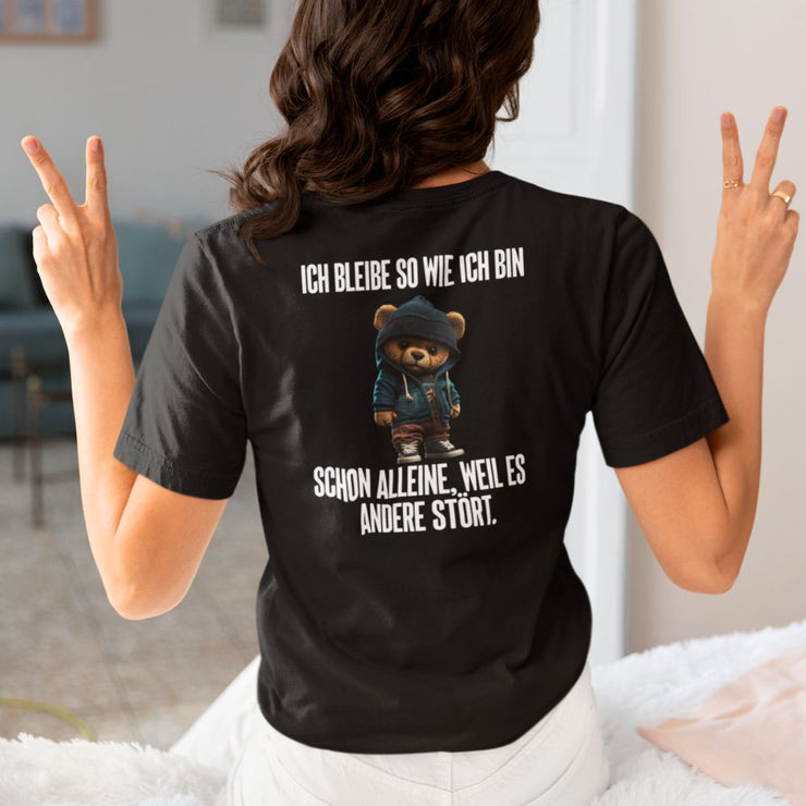 ICH BLEIBE SO WIE ICH BIN TEDDY Rückendruck | Premium Shirt Unisex