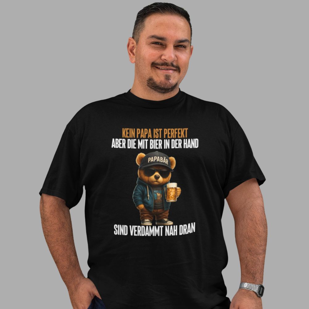 KEIN PAPA IST PERFEKT TEDDY | Shirt Unisex