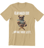 KLAR MACH ICH TEDDY Vorderdruck Unisex T-Shirt