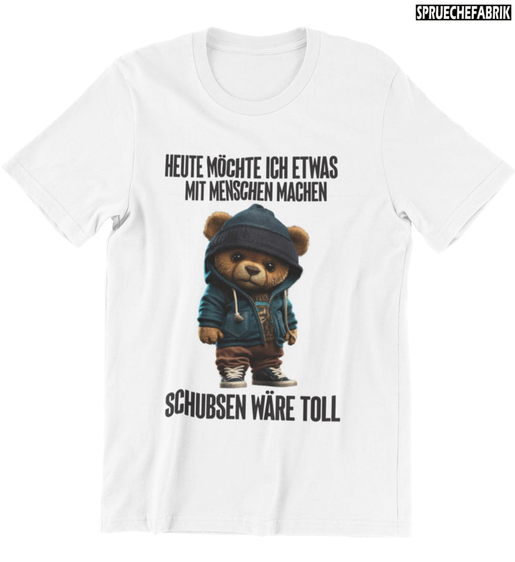 SCHUBSEN WÄRE TOLL Vorderdruck T-Shirt