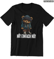 NÖ! EINFACH NÖ! TEDDY Vorderdruck Shirt