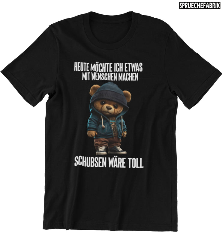 SCHUBSEN WÄRE TOLL Vorderdruck T-Shirt