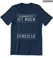 WOANDERS IST AUCH SCHEISSE Unisex T-Shirt