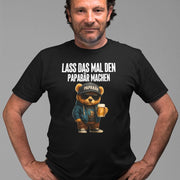 LASS DAS MAL DEN PAPABÄR MACHEN | Premium Shirt Unisex